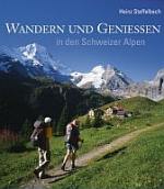 Wandern und Geniessen in den Schweizer Alpen, 2-Tagestouren